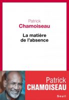 chamoiseau_matiere_absence