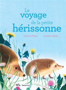 Voyage de la petite hérissonne