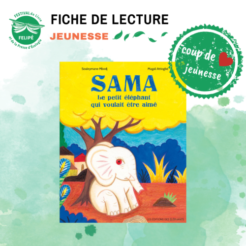 Sama le petit éléphant qui voulait être aimé